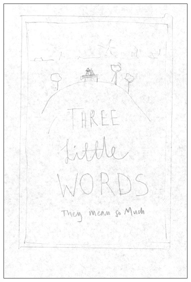 A planning sketch for the cover of Three Little Words by Hodder